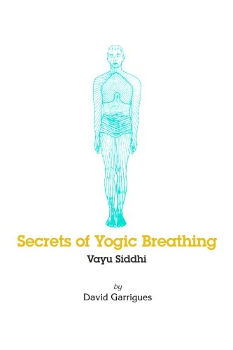 Secrets of Yogic Breathing: Vayu Siddhi