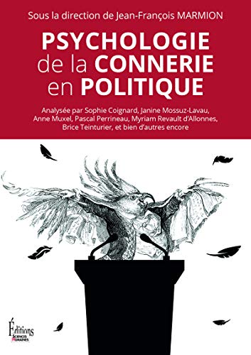 Psychologie de la connerie en politique von SCIENCES HUMAIN