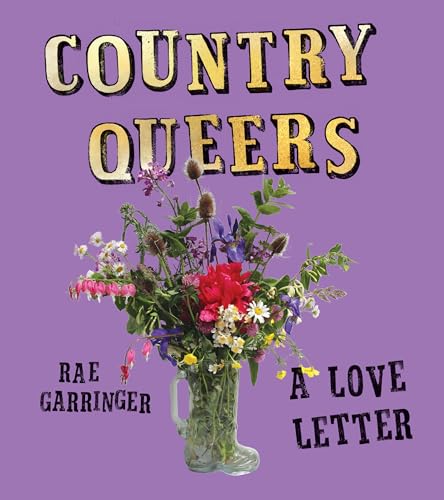 Country Queers: A Love Letter Country Queers: A Love Letter von Haymarket Books