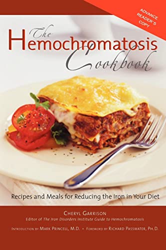 Hemochromatosis Cookbook: Recipes and Meals for Reducing the Absorption of Iron in Your Diet