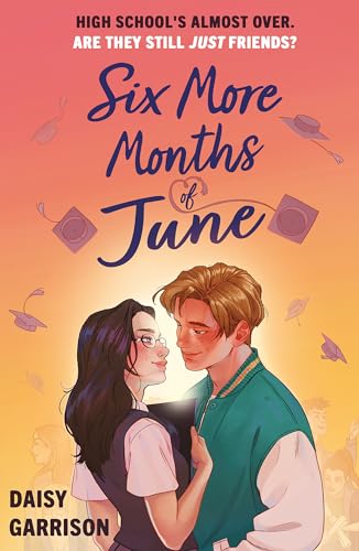 Six More Months of June: The Must-Read Romance of the Summer! von Hodder Children's Books