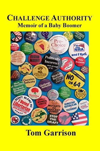 Challenge Authority: Memoir of a Baby Boomer: Challenge Authority: Memoir of a Baby Boomer von CREATESPACE