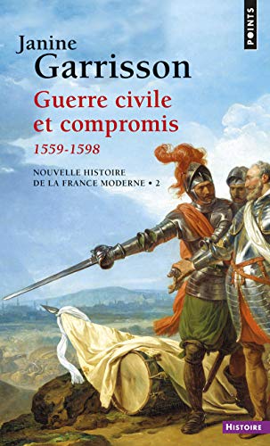 Guerre civile et compromis 1559-1598 von Points