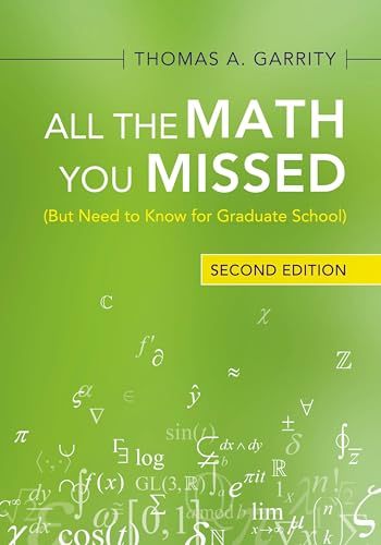 All the Math You Missed: But Need to Know for Graduate School von Cambridge University Press