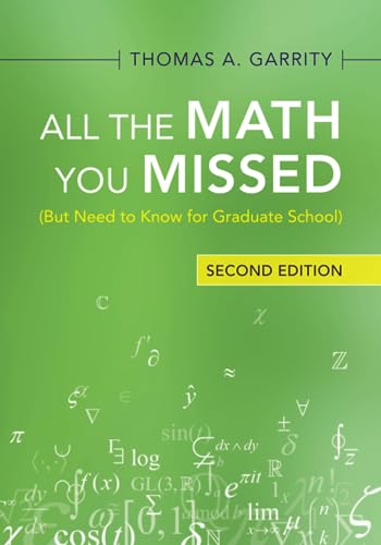 All the Math You Missed: But Need to Know for Graduate School