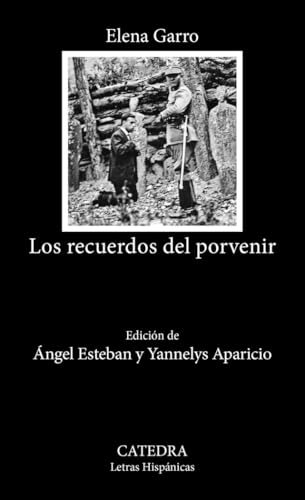 Los recuerdos del porvenir (Letras Hispánicas) von Ediciones Cátedra