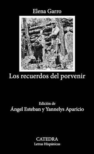 Los recuerdos del porvenir (Letras Hispánicas)