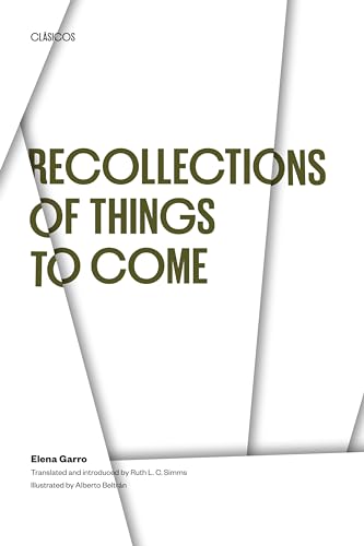 Recollections of Things to Come: Los Recuerdos Del Porvenir (Texas Pan American Series) von University of Texas Press
