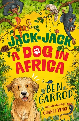 Jack-Jack, A Dog in Africa (The Adventures of a Dog Called Jack-Jack)