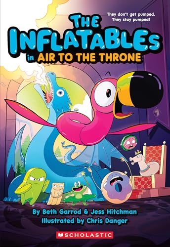 The Inflatables in Air to the Throne (Inflatables, 6) von Scholastic Paperbacks