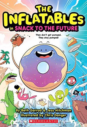 The Inflatables in Snack to the Future (Inflatables, 5)