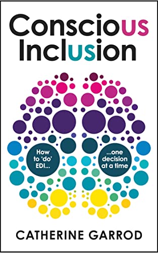Conscious Inclusion: How to ‘do’ EDI, one decision at a time von Practical Inspiration Publishing