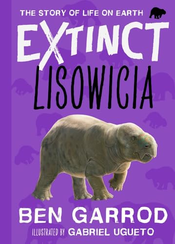 Lisowicia (Extinct the Story of Life on Earth, Band 4) von Zephyr