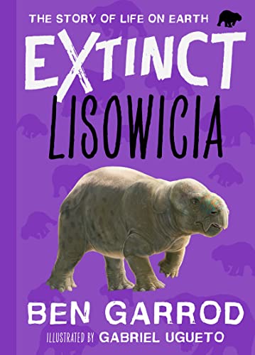 Lisowicia (Extinct the Story of Life on Earth, Band 4)