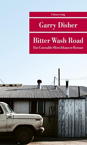 Bitter Wash Road (Unionsverlag Taschenbücher): Kriminalroman. Ein Constable-Hirschhausen-Roman (1) von Unionsverlag