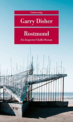 Rostmond: Ein Inspector-Challis-Roman (metro) von Unionsverlag