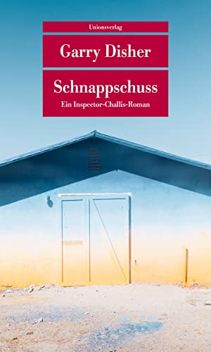 Schnappschuss: Ein Inspector-Challis-Roman von Unionsverlag