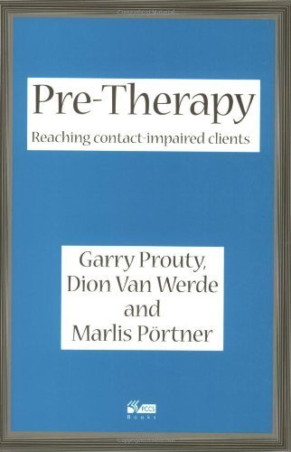 Pre-Therapy: Reaching Contact Impaired Clients