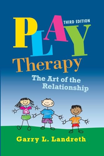 Play Therapy: The Art of the Relationship