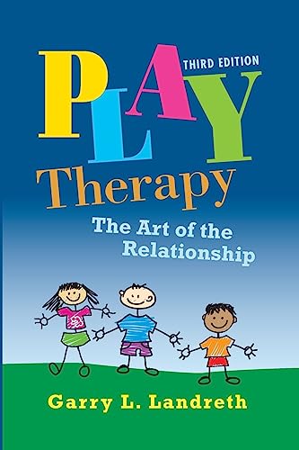 Play Therapy: The Art of the Relationship von Routledge