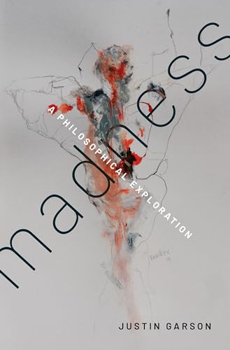 Madness: A Philosophical Exploration von OUP USA