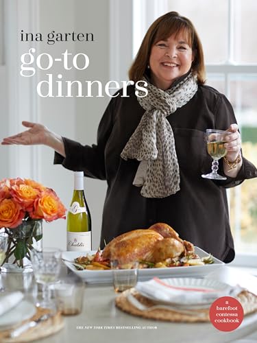 Go-To Dinners: A Barefoot Contessa Cookbook von Clarkson Potter