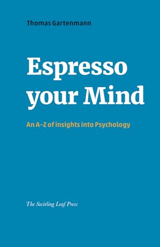 Espresso your Mind: An A-Z of Insights into Psychology von The Swirling Leaf Press