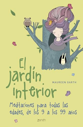 El jardín interior: Meditaciones para todas las edades, de los 9 a los 99 años (Superfamilias) von Zenith
