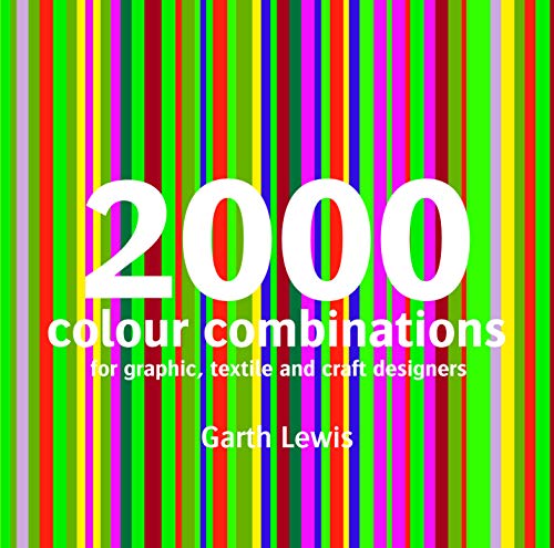 2000 Colour Combinations: For Graphic, Web, Textile and Craft Designers von Batsford