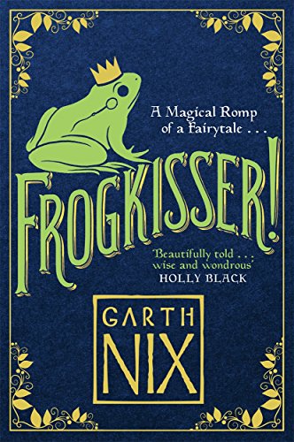 Frogkisser!: A Magical Romp of a Fairytale von Templar Publishing