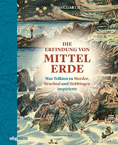 Die Erfindung von Mittelerde: Was Tolkien zu Mordor, Bruchtal und Hobbingen inspirierte Die Erfindung von Mittelerde: Was Tolkien zu Mordor, Bruchtal und Hobbingen inspirierte von wbg Theiss