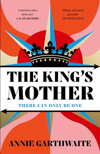The King’s Mother: The powerful new historical novel and feminist retelling of the War of the Roses