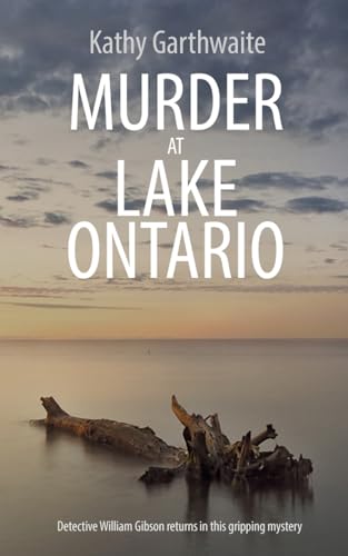 Murder at Lake Ontario: Detective William Gibson returns in this gripping murder mystery Murder at Lake Ontario: Detective William Gibson returns in this gripping murder mystery von The Book Folks