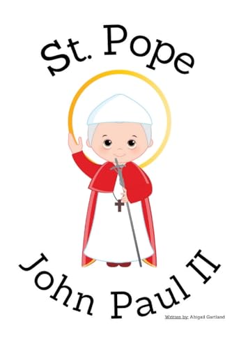 St. Pope John Paul II - Children's Christian Book - Lives of the Saints von Independent