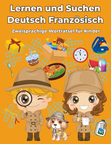Deutsch Französisch Zweisprachige Worträtsel für Kinder: Lernen und Suchen von Independently published