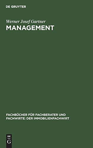 Management: Einführung in Management, Kommunikation und Personalwirtschaft (Fachbücher für Fachberater und Fachwirte: Der Immobilienfachwirt) von De Gruyter Oldenbourg