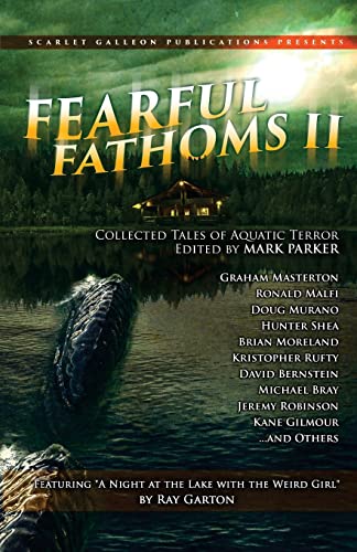 Fearful Fathoms: Collected Tales of Aquatic Terror (Vol. II - Lakes & Rivers) von Createspace Independent Publishing Platform