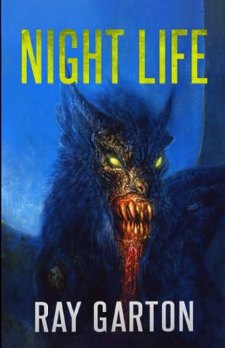 Night Life (The Horror of Ray Garton, Band 20) von Macabre Ink