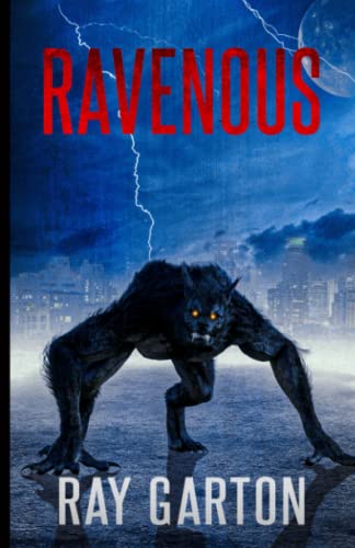 Ravenous (The Horror of Ray Garton, Band 12)