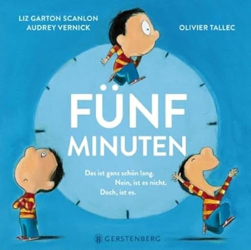 Fünf Minuten: (Das ist ganz schön lang) (Nein, ist es nicht) (Doch, ist es)