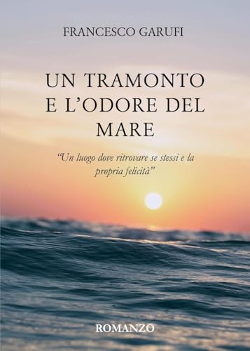 Un tramonto e l'odore del mare von Youcanprint