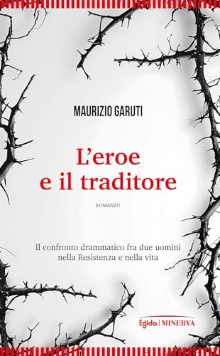 L'eroe e il traditore (Egida) von Minerva Edizioni (Bologna)