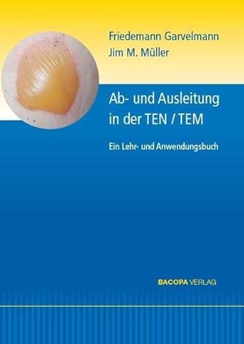 Ab- und Ausleitungsverfahren in der TEN/TEM.: Ein Lehr- und Anwendungsbuch. von BACOPA