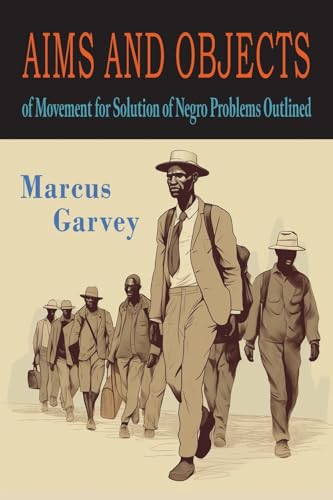 Aims and Objects of Movement For Solution of Negro Problem Outlined von Martino Fine Books