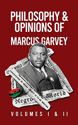 Philosophy and Opinions of Marcus Garvey [Volumes I and II in One Volume Hardcover von Lushena Books Inc
