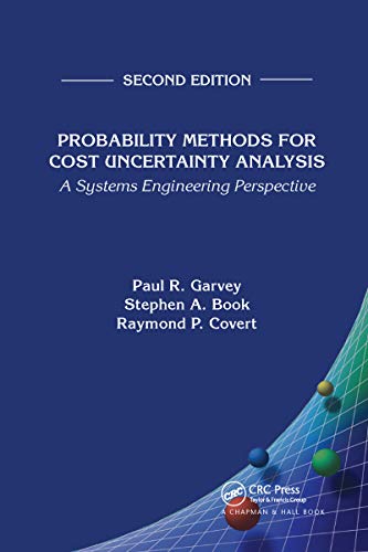 Probability Methods for Cost Uncertainty Analysis: A Systems Engineering Perspective von CRC Press