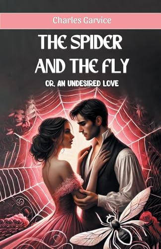 The Spider And The Fly or, An Undesired Love von Double 9 Books