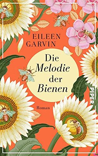 Die Melodie der Bienen: Roman | Eine wunderschöne Geschichte über Bienen, Schicksalsschläge und Neuanfänge von PIPER