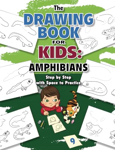 The Drawing Book for Kids: Amphibians — Step-by-step With Space to Practice (Drawing Books for Kids) von WooJr