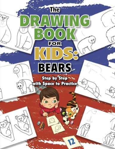 The Drawing Book for Kids: Bears — Step by Step with Space to Practice (Drawing Books for Kids) von WooJr